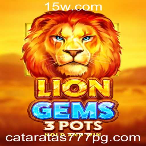 Descubra o Universo de Aventuras em LionGems3pots com Cataratas777